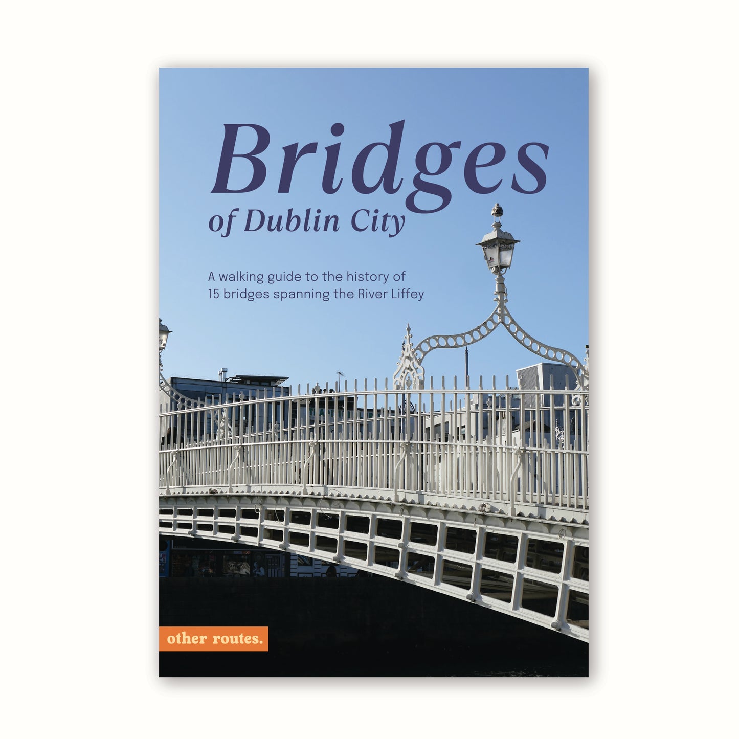 'Bridges of Dublin' Guide